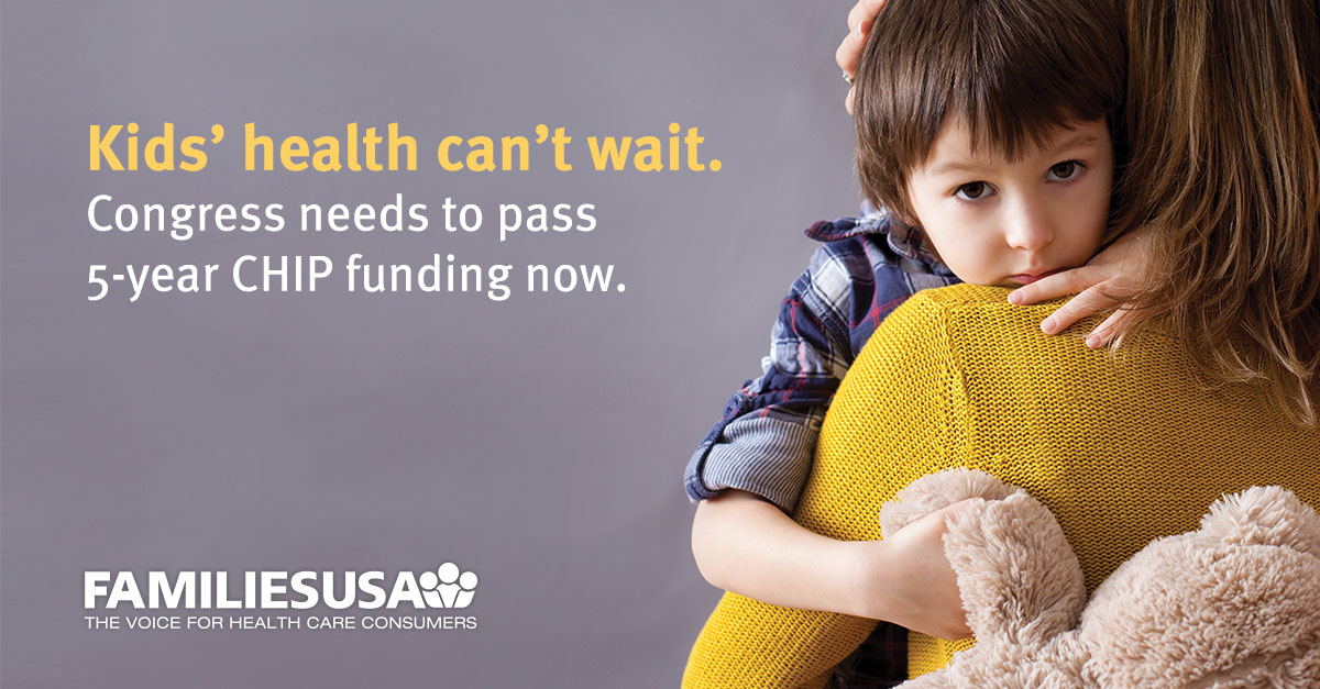 Children’s Health Insurance Program (CHIP) Families Usa