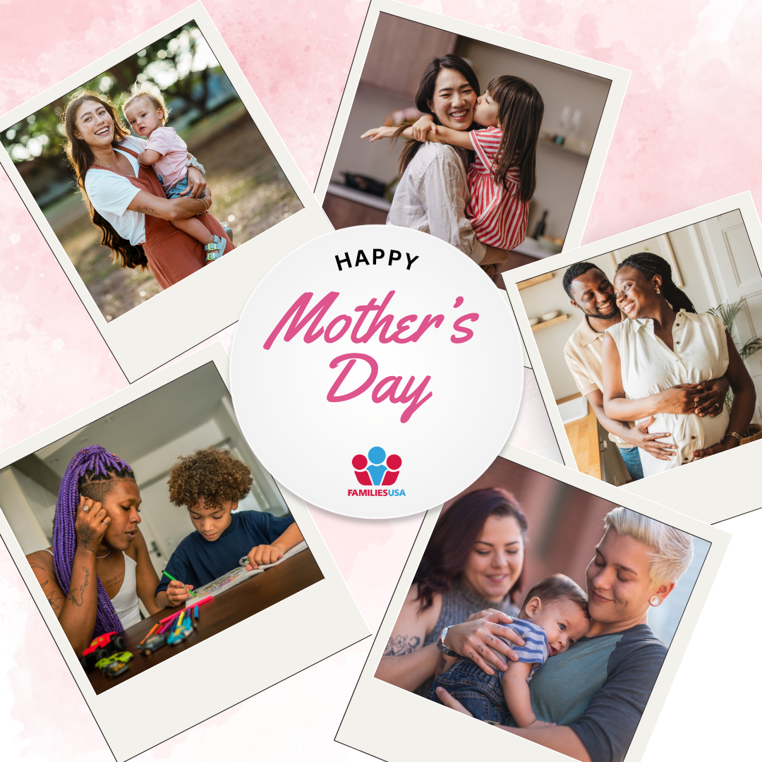 Families USA Recognizes Maternal Mental Health Week and the Stories of Moms Who’ve Been There
